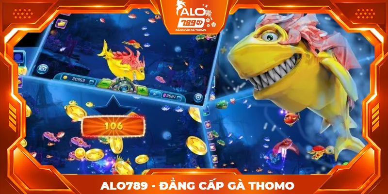 Sảnh bắn cá uy tín hợp tác cùng Alo789